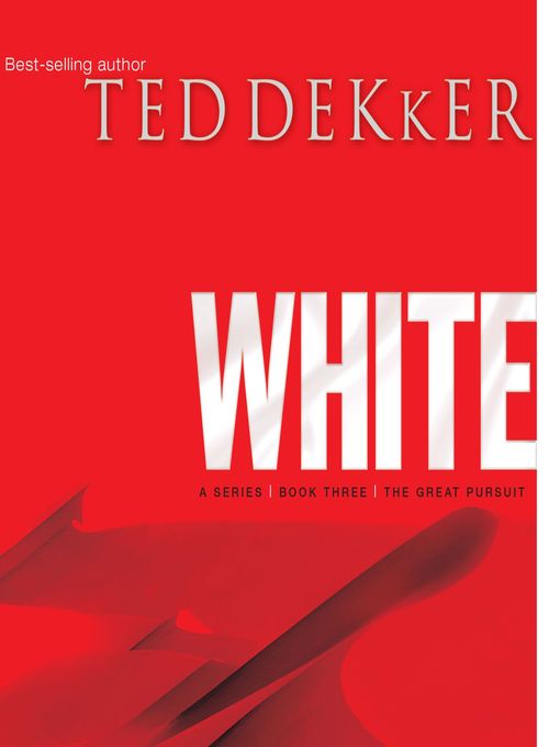Title details for White by Ted Dekker - Wait list